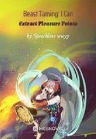Beast Taming: I Can Extract Pleasure Points