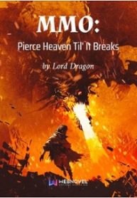 MMO: Pierce Heaven Til’ It Breaks