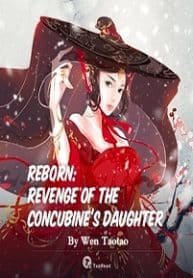 Reborn: Revenge of the Concubine’s Daughter